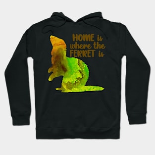 Home Is Where The Ferret Is (Green) Hoodie